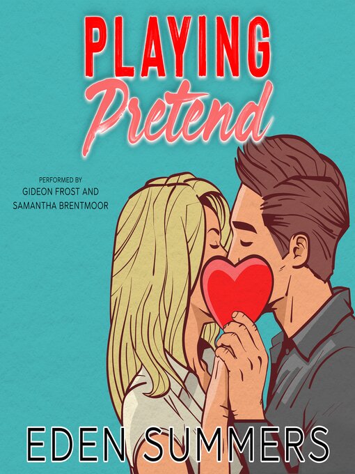 Title details for Playing Pretend by Eden Summers - Wait list